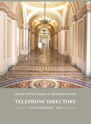 United States House of Representatives Telephone Directory, 2019 by U S Government Printing Office
