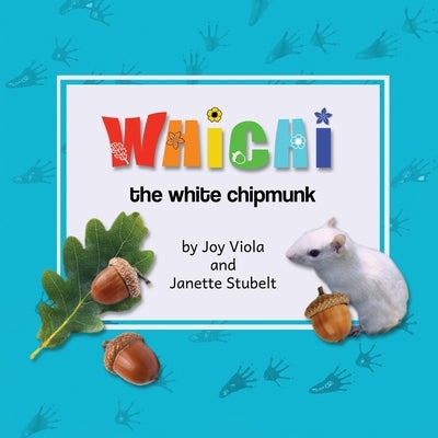 Whichi: the white chipmunk by Stubelt, Janette