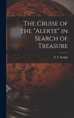 The Cruise of the "Alerte" in Search of Treasure by Knight, E. F. (Edward Frederick) 185