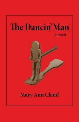The Dancin' Man by Claud, Mary Ann