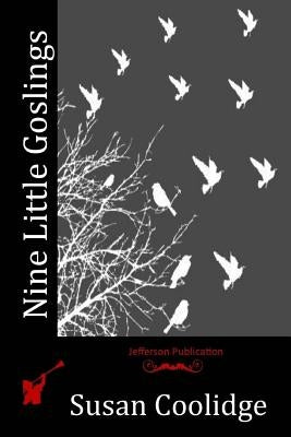 Nine Little Goslings by Coolidge, Susan
