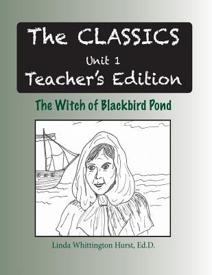 The Witch of Blackbird Pond Teacher's Edition by Hurst, Linda Whittington