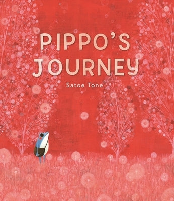 Pippo's Journey by Tone, Satoe