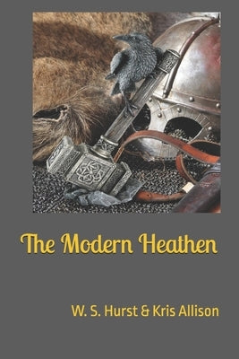 The Modern Heathen by Allison, Kris