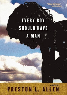 Every Boy Should Have a Man by Allen, Preston L.