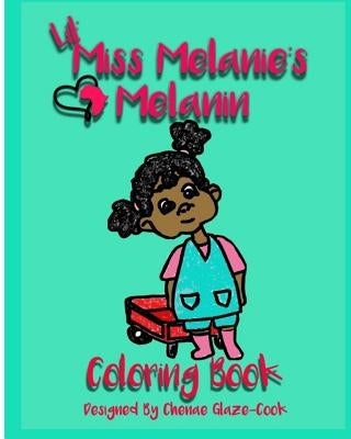 Lil' Miss Melanie's Melanin by Glaze-Cook, Chenae
