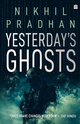 Yesterday's Ghosts by Pradhan, Nikhil