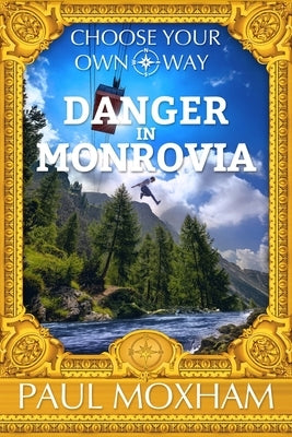 Danger in Monrovia by Moxham, Paul