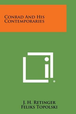 Conrad and His Contemporaries by Retinger, J. H.