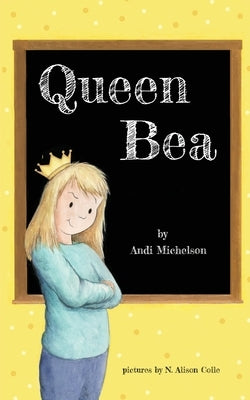 Queen Bea by Michelson, Andi
