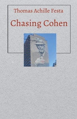 Chasing Cohen by Festa, Thomas Achille
