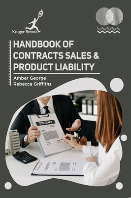 Handbook of Contracts Sales and Product Liability by George, Amber