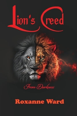 Lion's Creed by Ward, Roxanne