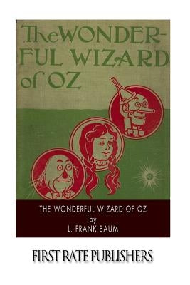 The Wonderful Wizard of Oz by Baum, L. Frank