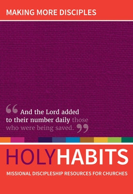 Holy Habits: Making More Disciples by Roberts, Andrew