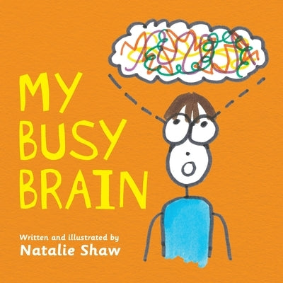 My Busy Brain by Shaw, Natalie