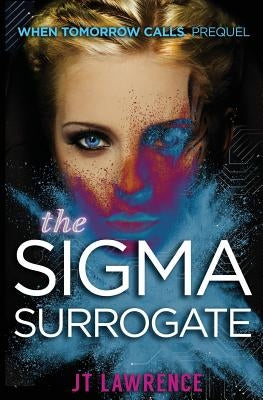 The Sigma Surrogate by Lawrence, Jt