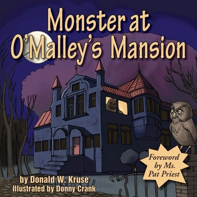 Monster at O'Malley's Mansion by Kruse, Donald W.