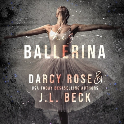His Ballerina by Beck, J. L.