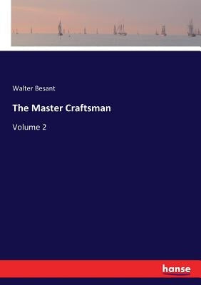 The Master Craftsman: Volume 2 by Besant, Walter