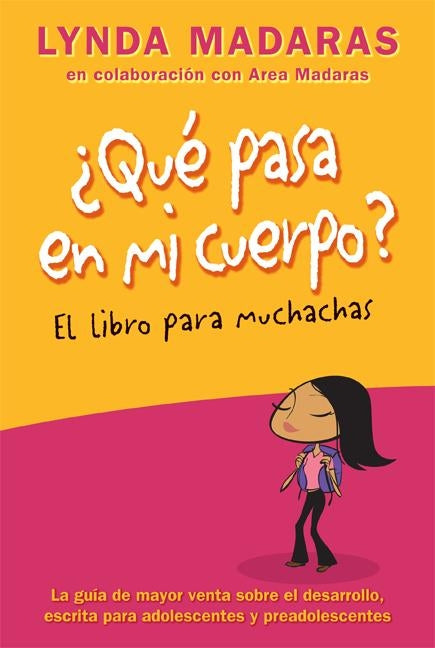 Que pasa en mi cuerpo? Libro para muchachas by Madaras, Lynda