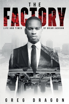 The Factory by Dragon, Greg