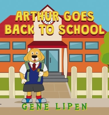 Arthur goes Back to School by Lipen, Gene