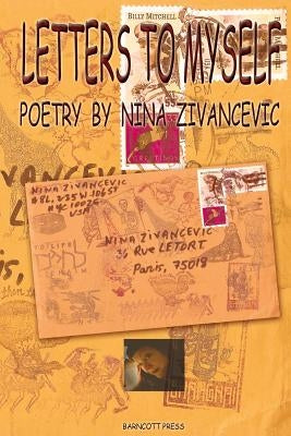 Letters To Myself by Zivancevic, Nina