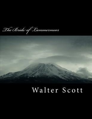 The Bride of Lammermoor by Scott, Walter