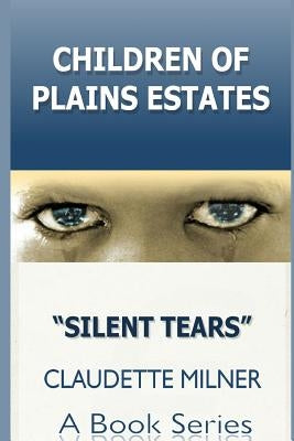 Children of Plains Estates: Silent Tears by Johnson, Cynthia D.