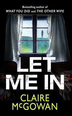 Let Me in by McGowan, Claire