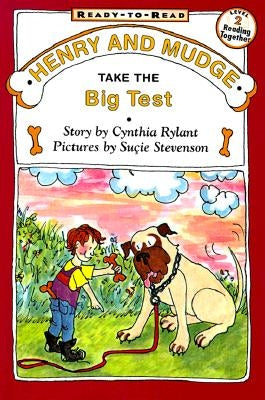 Henry and Mudge Take the Big Test: Ready-To-Read Level 2 by Rylant, Cynthia