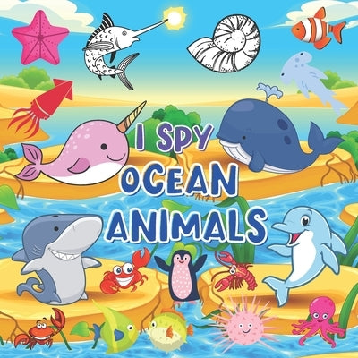 I Spy Ocean Animals: A Fun Guessing Game For Children Ages 2-6 Years Old, Picture Puzzle Book With High Quality Kids Friendly Images by Sketching, Limoz