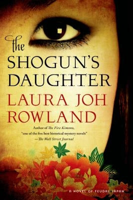 Shogun's Daughter by Rowland, Laura Joh