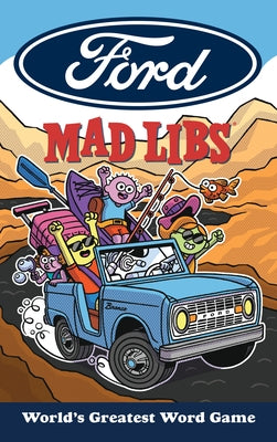 Ford Mad Libs: World's Greatest Word Game by Fabiny, Sarah