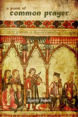 A Poem Of Common Prayer by Johnson, C. D.