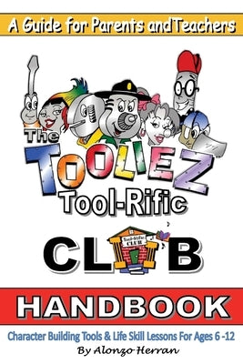 The Tooliez Tool-Rific Club Handbook by Herran, Alonzo