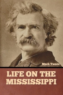 Life on the Mississippi by Twain, Mark