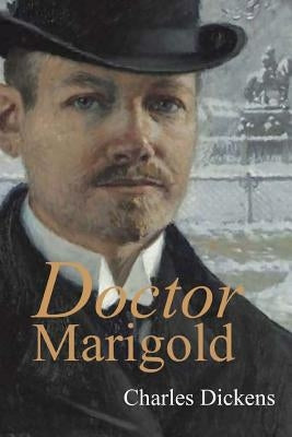 Doctor Marigold by Dickens, Charles