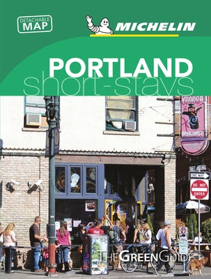 Michelin Green Guide Short Stays Portland: (travel Guide) by
