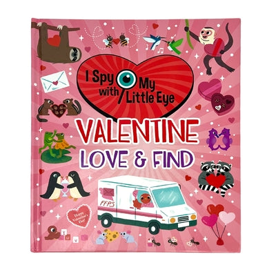 Valentine Love & Find (I Spy with My Little Eye) by Bailey, Ella