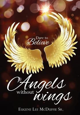 Angels Without Wings by McDuffie, Eugene Lee, Sr.