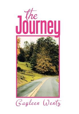 The Journey by Wentz, Gayleen