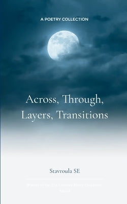 Across, Through, Layers, Transitions by Se, Stavroula