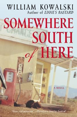 Somewhere South of Here by Kowalski, William