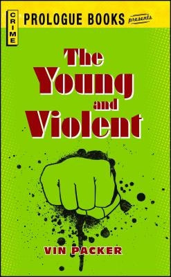 The Young and Violent by Packer, Vin
