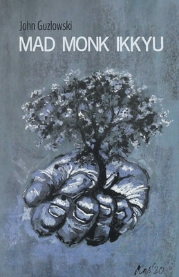 Mad Monk Ikkyu by Guzlowski, John