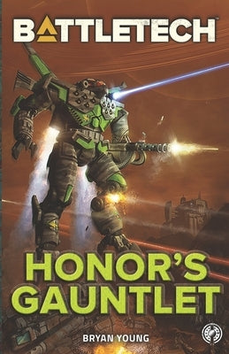 BattleTech: Honor's Gauntlet by Young, Bryan