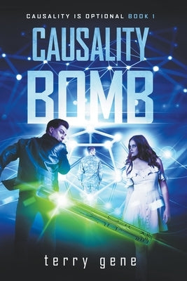 Causality Bomb by Gene, Terry