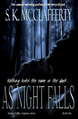 As Night Falls by McClafferty, S. K.
